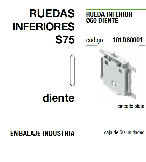 RUEDA INFERIOR ARMARIO ZINCADA MACHO DIAMETRO 60MM 101D60001